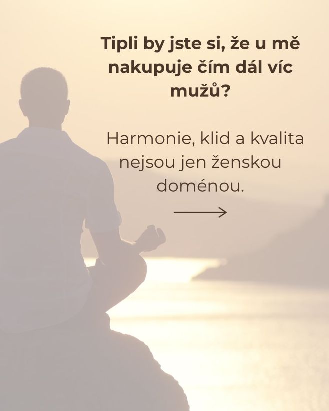 Stále častěji u mě nakupují i muži – pro sebe nebo jako dárek. A já mám radost, že v tom, co tvořím, nacházejí podporu i...